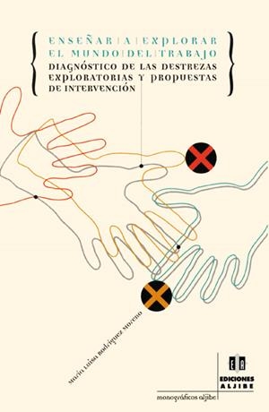 ENSEÑAR A EXPLORAR EL MUNDO DEL TRABAJO | 9788495212238 | RODRÍGUEZ MORENO, MARÍA LUISA