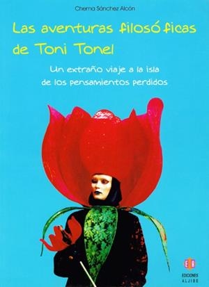 AVENTURAS FILOSÓFICAS DE TONI TONEL, LAS | 9788497002592 | SÁNCHEZ ALCÓN, CHEMA