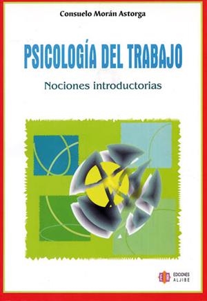 PSICOLOGÍA DEL TRABAJO | 9788497002639 | MORÁN ASTORGA, CONSUELO