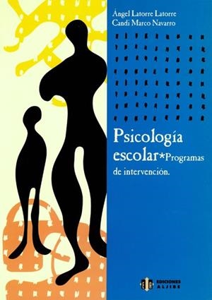 PSICOLOGÍA ESCOLAR | 9788497000628 | LATORRE LATORRE, ÁNGEL / MARCO NAVARRO, CÁNDIDA