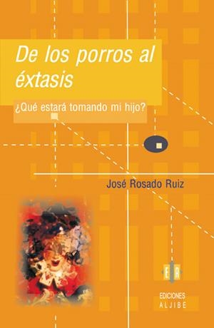 DE LOS PORROS AL ÉXTASIS | 9788497002042 | ROSADO RUÍZ, JOSÉ
