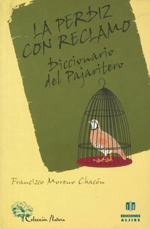 PERDIZ CON RECLAMO, LA | 9788495212276 | MORENO CHACÓN, FRANCISCO