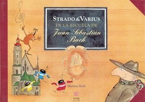 STRADO & VARIUS EN LA ESCUELA DE JUAN SEBASTIÁN BACH | 9788497001847 | SKALA, MARTINA