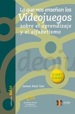 LO QUE NOS ENSEÑAN LOS VIDEOJUEGOS SOBRE EL APRENDIZAJE Y EL ALFABETISMO | 9788497001687 | GEE, JAMES PAUL