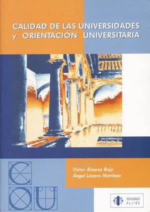 CALIDAD DE LAS UNIVERSIDADES Y ORIENTACIÓN UNIVERSITARIA | 9788497000772 | LÁZARO MARTÍN, ÁNGEL