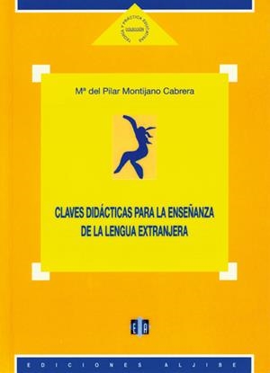 CLAVES DIDÁCTICAS PARA LA ENSEÑANZA DE LA LENGUA EXTRANJERA | 9788497000260 | MONTIJANO CABRERA, MARÍA DEL PILAR