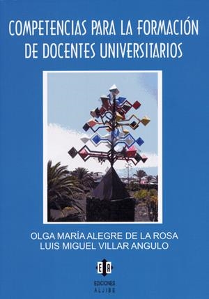 COMPETENCIAS PARA LA FORMACIÓN DE DOCENTES UNIVERSITARIOS | 9788497003575 | ALEGRE DE LA ROSA, OLGA MARÍA / VILLAR ANGULO, LUIS MIGUEL