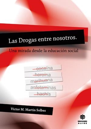 DROGAS ENTRE NOSOTROS, LAS | 9788497005272 | MARTÍN SOLBES, VÍCTOR MANUEL