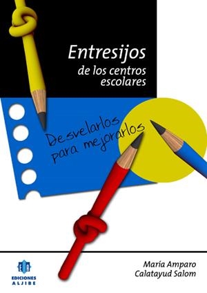 ENTRESIJOS DE LOS CENTROS ESCOLARES | 9788497005265 | CALATAYUD SALOM, MARÍA AMPARO