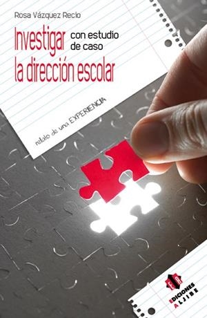 INVESTIGAR CON ESTUDIO DE CASO LA DIRECCIÓN ESCOLAR | 9788497006705 | VÁZQUEZ RECIO, ROSA