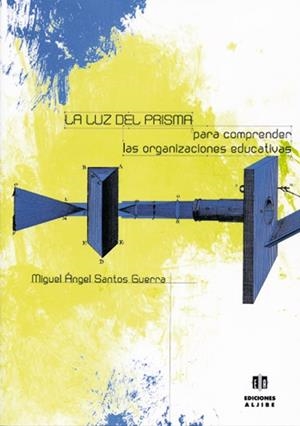 LUZ DEL PRISMA, LA | 9788487767647 | SANTOS GUERRA, MIGUEL ÁNGEL