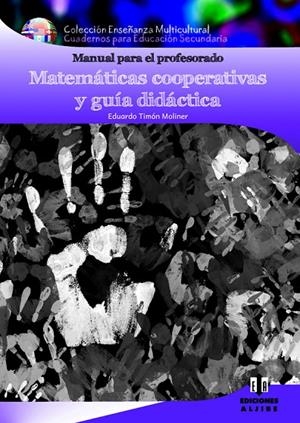 MATEMÁTICAS COOPERATIVAS Y GUÍA DIDÁCTICA | 9788497007757 | TIMÓN MOLINER, EDUARDO