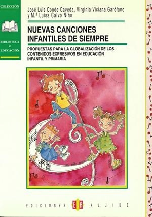 NUEVAS CANCIONES INFANTILES DE SIEMPRE | 9788495212115 | CONDE CAVEDA, JOSÉ LUIS / VICIANA GARÓFANO, VIRGINIA / CALVO NIÑO, MARÍA LUISA