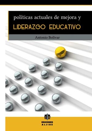 POLÍTICAS ACTUALES DE MEJORA Y LIDERAZGO EDUCATIVO | 9788497007221 | BOLÍVAR BOTIA, ANTONIO