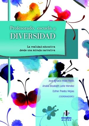 PROFESORADO, ESCUELA Y DIVERSIDAD | 9788497007986 | RIVAS FLORES, JOSÉ IGNACIO / LEITE MÉNDEZ, ANALÍA ELIZABETH / PRADOS MEJÍAS, ESTHER