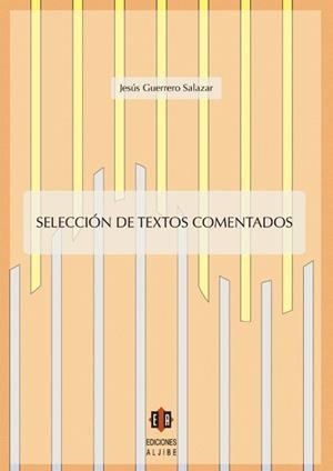 SELECCIÓN DE TEXTOS COMENTADOS | 9788497003957 | GUERRERO SALAZAR, JESÚS