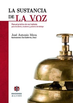 SUSTANCIA DE LA VOZ, LA | 9788497007870 | MECA DÍAZ, JOSÉ ANTONIO