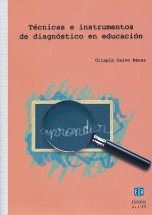 TÉCNICAS E INSTRUMENTOS DE DIAGNÓSTICO EN EDUCACIÓN | 9788497003940 | CALVO PÉREZ, CRISPÍN