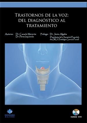 TRASTORNOS DE LA VOZ | 9788497005333 | CASADO MORENTE, JUAN CARLOS / PÉREZ IZQUIERDO, AGUSTÍN