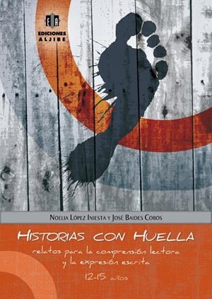 HISTORIAS CON HUELLA | 9788497007047 | LÓPEZ INIESTA, NOELIA / BAIDES COBOS, JOSÉ
