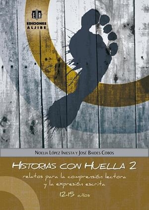 HISTORIAS CON HUELLA 2 | 9788497007955 | LÓPEZ INIESTA, NOELIA / BAIDES COBOS, JOSÉ