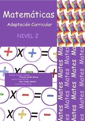 MATEMÁTICAS. ADAPTACIÓN CURRICULAR. NIVEL 2 | 9788497004640 | GONZÁLEZ VÁZQUEZ, SALVADOR / CUADRA MAYONI, FRANCISCO / LÓPEZ DEL PINO, IGNACIO / TRUJILLO SÁNCHEZ, 