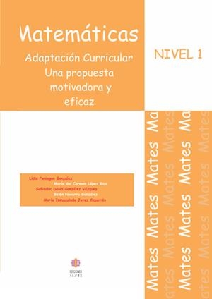 MATEMÁTICAS. ADAPTACIÓN CURRICULAR. NIVEL 1. E.S.O. | 9788497004312 | PANIAGUA GONZÁLEZ, LIGIA / LÓPEZ RICO, MARÍA DEL CARMEN / GONZÁLEZ VÁZQUEZ, SALVADOR DAVID