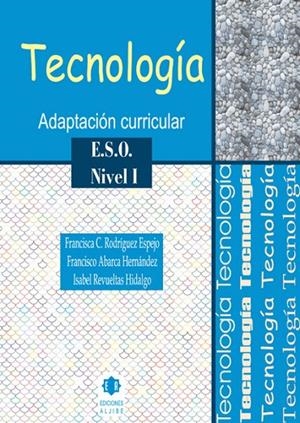 TECNOLOGÍA | 9788497004190 | RODRÍGUEZ ESPEJO, FRANCISCA / ABARCA FERNÁNDEZ, FRANCISCO / REVUELTAS HIDALGO, ISABEL