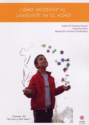 CÓMO MEJORAR EL LENGUAJE EN EL NIÑO | 9788497004329 | GUERRERO ÁLVAREZ, ANDRÉS MARÍA / RICO PÉREZ, CELIA / RICO VERCHER, MANUEL