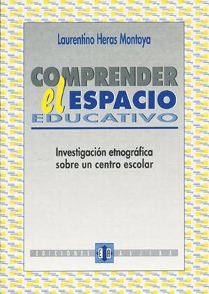 COMPRENDER EL ESPACIO EDUCATIVO | 9788487767609 | HERAS MONTOYA, LAURENTINO