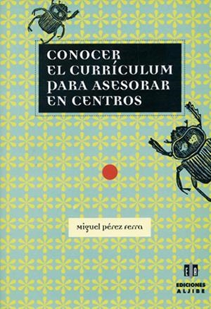 CONOCER EL CURRÍCULUM PARA ASESORAR EN CENTROS | 9788495212689 | PÉREZ FERRA, MIGUEL