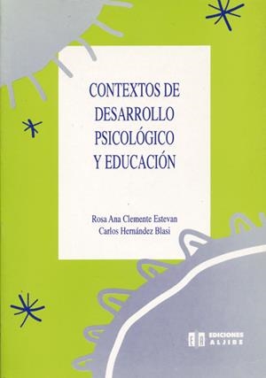 CONTEXTOS DE DESARROLLO PSICOLÓGICO Y EDUCACIÓN | 9788487767555 | CLEMENTE ESTEVAN, ROSA ANA / HERNÁNDEZ BLASI, CARLOS