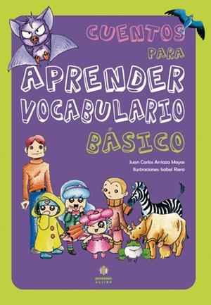 CUENTOS PARA APRENDER VOCABULARIO BÁSICO | 9788497006248 | ARRIAZA MAYAS, JUAN CARLOS