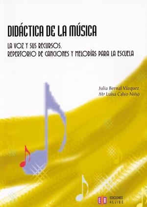 DIDÁCTICA DE LA MÚSICA | 9788497001649 | BERNAL VÁZQUEZ, JULIA / CALVO NIÑO, MARÍA LUISA