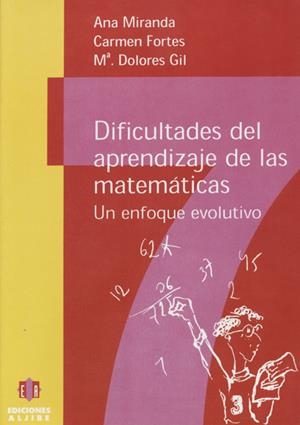 DIFICULTADES EN EL APRENDIZAJE DE LAS MATEMÁTICAS | 9788487767913 | MIRANDA CASAS, ANA / FORTES DEL VALLE, CARMEN / GIL LLARIO, MARÍA DOLORES