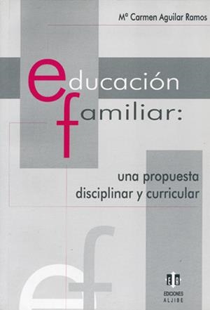 EDUCACIÓN FAMILIAR | 9788497000918 | AGUILAR RAMOS, Mª CARMEN