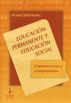 EDUCACIÓN PERMANENTE Y EDUCACIÓN SOCIAL | 9788497000895 | CABELLO MARTÍNEZ, MARÍA JOSEFA