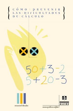 CÓMO PREVENIR LAS DIFICULTADES DE CÁLCULO | 9788495212665 | DEAÑO DEAÑO, MANUEL