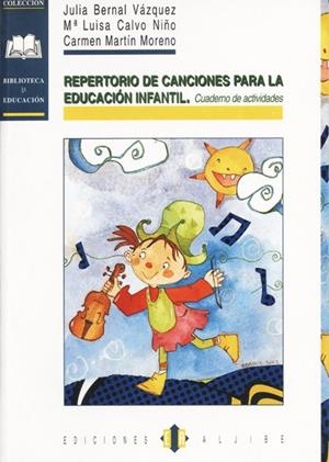 REPERTORIO DE CANCIONES PARA LA EDUCACIÓN INFANTIL | 9788495212368 | BERNAL VÁZQUEZ, JULIA / CALVO NIÑO, MARÍA LUISA / MARTÍN MORENO, CARMEN