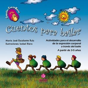 CUENTOS PARA BAILAR | 9788497006149 | ESCALANTE RUIZ, MARÍA JOSÉ