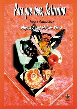 PARA QUE VEAS, SATURNINO | 9788497000765 | MOLEÓN VIANA, MIGUEL ÁNGEL