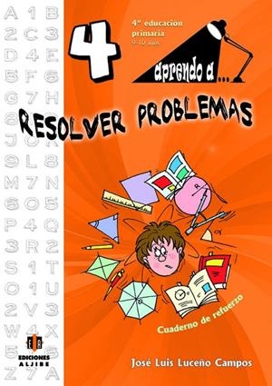 APRENDO A... RESOLVER PROBLEMAS 4 | 9788497007498 | LUCEÑO CAMPOS, JOSÉ LUIS