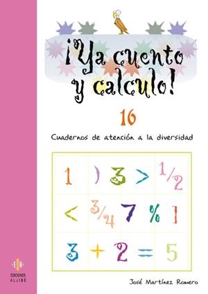 ¡YA CUENTO Y CALCULO! 16 | 9788497004282 | MARTÍNEZ ROMERO, JOSÉ