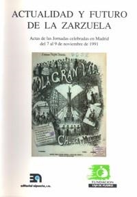ACTUALIDAD Y FUTURO DE LA ZARZUELA | 9788438102084 | BARCE, RAMÓN