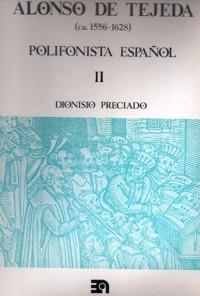 ALONSO DE TEJEDA POLIFONISTA ESPAÑOL, VOL. II | 9788438100097 | PRECIADO RUIZ DE ALEGRÍA, DIONISIO