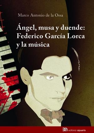ÁNGEL, MUSA Y DUENDE | 9788438104835 | DE LA OSSA MARTÍNEZ, MARCO ANTONIO