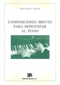 COMPOSICIONES BREVES PARA REPENTIZAR AL PIANO | 9788438102626 | IBARRA LARRAURI, CARLOS