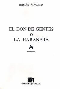 DON DE GENTES O LA HABANERA, TOMÁS DE IRIARTE, EL | 9788438102992 | ÁLVAREZ, ROMÁN
