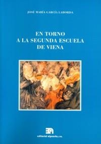 EN TORNO A LA SEGUNDA ESCUELA DE VIENA | 9788438104002 | GARCÍA LABORDA, JOSÉ MARÍA