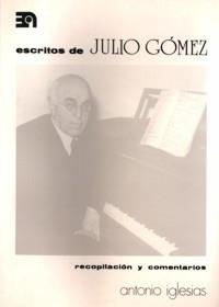ESCRITOS DE JULIO GÓMEZ | 9788438101087 | GÓMEZ, JULIO / IGLESIAS, ANTONIO